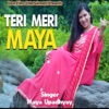 Teri Meri Maya - Single