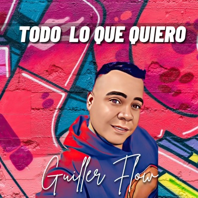 Todo Lo Que Quiero - Single