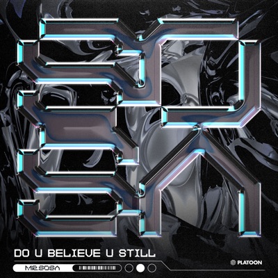 Do U Believe U Still - Single
