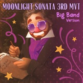 Moonlight Sonata 3rd Mvt (Big Band Version) artwork