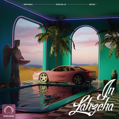 In Lahzeha (feat. Pooyan jc & Recce) - Single