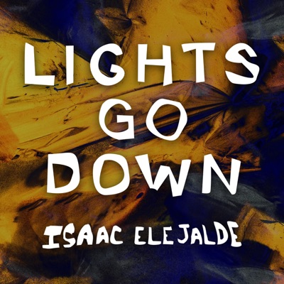 Lights Go Down - Single
