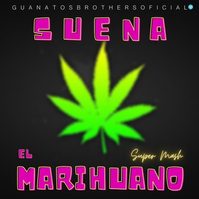 Jonnah Ruiz - Suena El Marihuano (Super Mash)