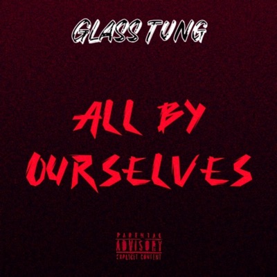 All By Ourselves - Single