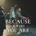 Because of Who You Are