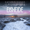 Eisheide (Katharina von Hagemann, Band 3) - Claudia Kröger, Kathrin Hanke & Svenja Pages