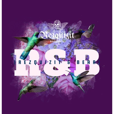 R&B (Rezquizit & Bear) [feat. Rezquizit] - EP