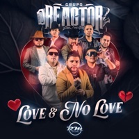 Love & No Love - Grupo Reactor De San Luis Potosí