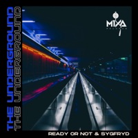 The Underground - Single - Ready or Not & SYGFRYD