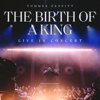 The Birth Of A King: Live In Concert - Tommee Profitt