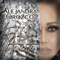 El lujo de tenerte - Single - Alejandra Orozco