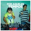 Por Aqueles Tempos (feat. Boci) - Single