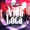 Vida Loca - Major Madj lyrics