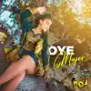 OYE MUJER