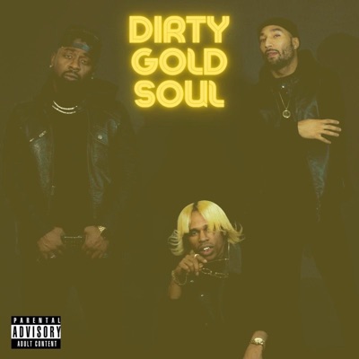 Dirty Gold Soul