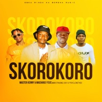Skorokoro (feat. Marothi, King Kay & Psyclonethexx) - Single - Oska Minda Ka Borena Music