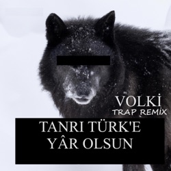 Tanrı Türk'e Yar Olsun (Trap Remix)