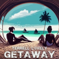 Getaway - Single - Terrell Lovely