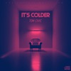 It's Colder (Extended Version) - Single