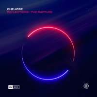Reflections / The Rapture - EP - Che Jose