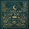 I Dream of You: CALM - JJ Heller