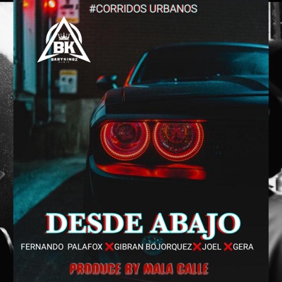Desde Abajo (feat. Fernando Palafox, Gibran Bojorquez, Gera Jh & Joel Teran) - Single