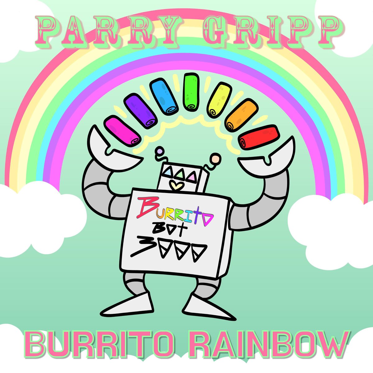 ‎Burrito Rainbow - Single - Album by Parry Gripp - Apple Music