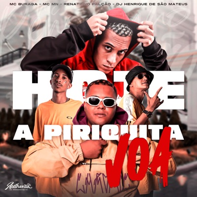 Hoje a Piriquita Voa (feat. MC BURAGA & MC MN) - Single