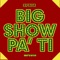 Big Show Pa’ tí (feat. mrcuvo) - 3POTE lyrics