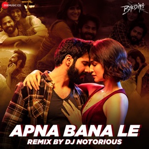 Apna Bana Le Remix by DJ Notorious