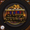 Las 20 Clásicas Chapinas. Música de Guatemala para los Latinos