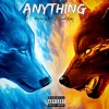 Anything (feat. Cash-King) - Single