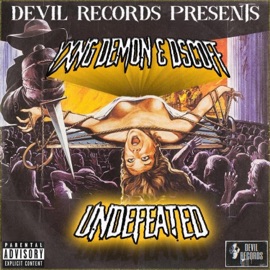 Undefeated Yxng Demon & DSCOFF
