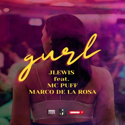GURL (feat. MC PUFF & MARCO DE LA ROSA) - Single