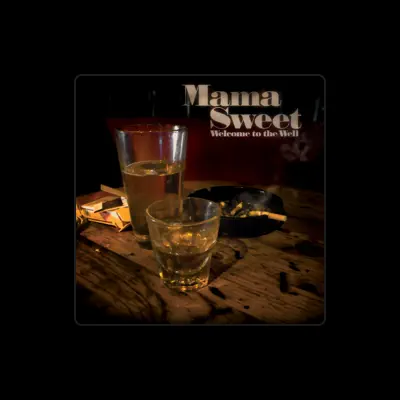 Listen to Mama Sweet, watch music videos, read bio, see tour dates & more!