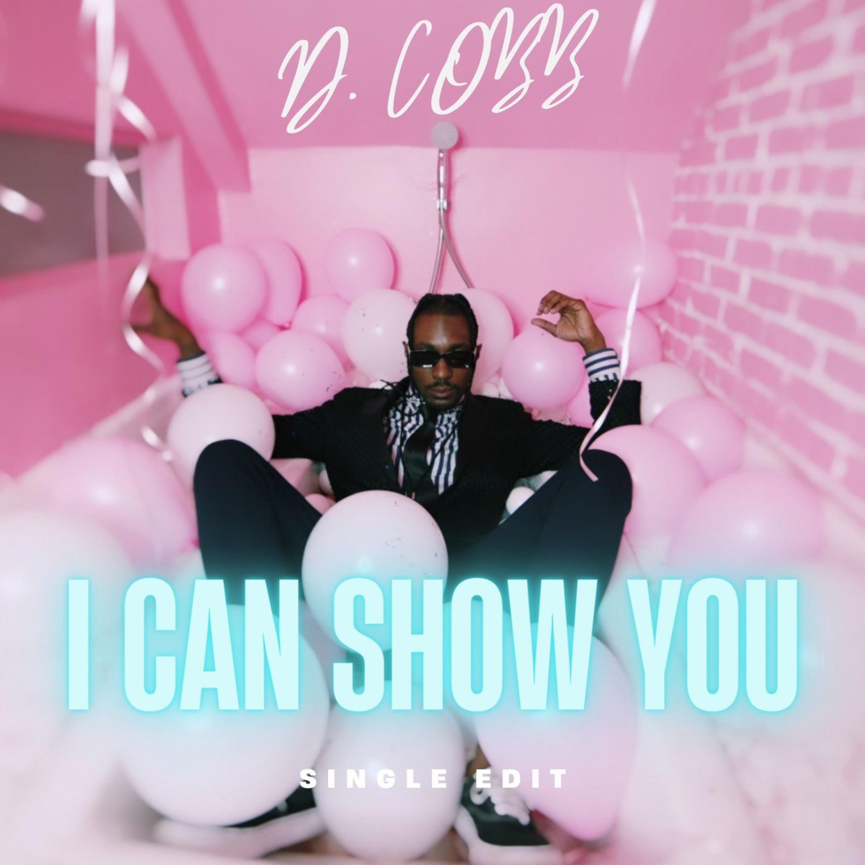 I Can Show You - Single