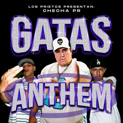 GATAS ANTHEM (feat. CHECHA PR) - Single