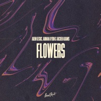 Flowers - Single - Arem Ozguc, Arman Aydin & Archer Adams