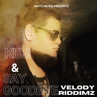 Kiss & Say Goodbye - Single