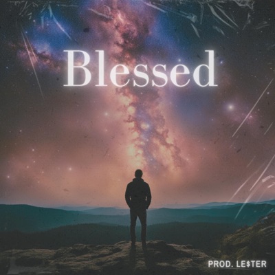 Blessed (feat. Le$ter) - Single
