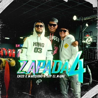Zapada 4 (Junto al amanecer  Prácticalo  Fiera) (feat. Soy el Manu, Enzo & ARRUA Music) - Single