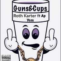Guns&Cups (feat. Ap Ycm) - Single - Roth Karter