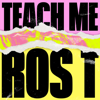 Teach Me (Club Mix) - Ros T