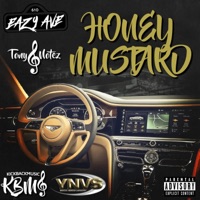 Honey Mustard (feat. Eazy Ave) - Single - Tony Notez