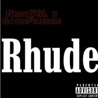 Rhude (feat. GoodFinesse) - Single - Neroysl