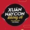 Xuân Này Con Không Về (Remix) [feat. Đạt Long Vinh] - Single