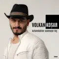 Volkan Kosar Kafamdakiler Susmuyor Hic