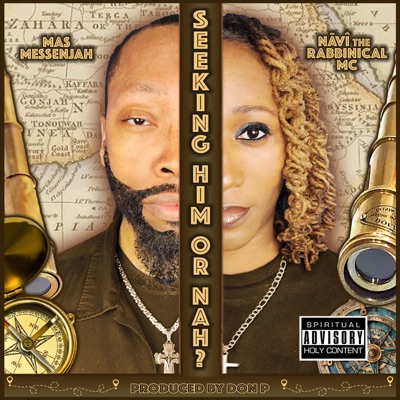 Seeking Him or Nah? (feat. Nāvî the Rabbinical MC) - Single