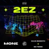 2EZ (feat. M.A.D. Smooth & S.O. Terik) - Single