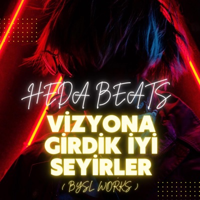 Heda Beats - Vizyona Girdik İyi Seyirler (bysl works)